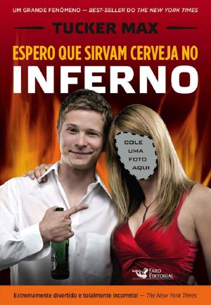 [Tucker Max 01] • Espero Que Sirvam Cerveja No Inferno(Oficial)